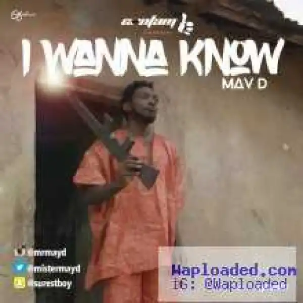 May D - I Wanna Know (Prod. By Tyronne)